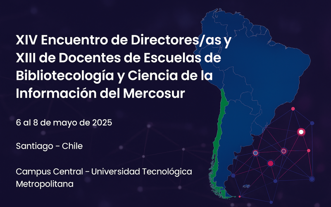 La Bibliotecología latinoamericana: relato del XIV Encuentro de Directores y XIII de Docentes de Escuelas de Bibliotecología y Ciencia de la Información del Mercosur